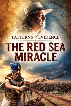 Patterns of Evidence: The Red Sea Miracle