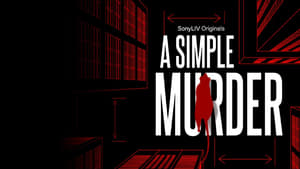 A Simple Murder (Season 1) Hindi Webseries Download | WEB-DL 480p 720p 1080p