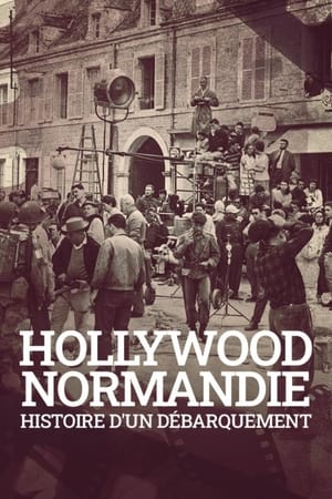 Image Hollywood Normandie, histoire d'un débarquement