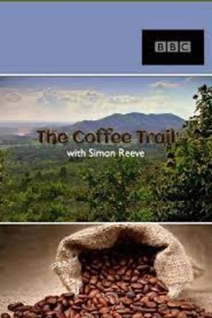 Poster The Coffee Trail with Simon Reeve (2014)