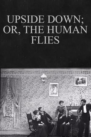 Poster Upside Down; or, The Human Flies (1899)