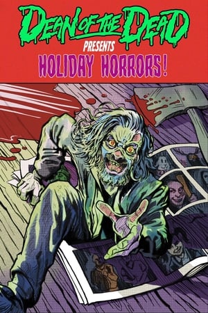 Poster Dean of the Dead Presents: Holiday Horrors (2023)