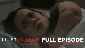 Lilet Matias: Attorney-at-Law: Season 1 Full Episode 37