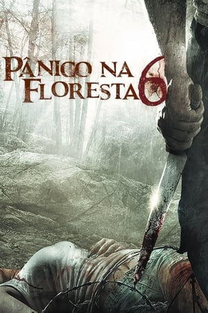 Poster Pânico na Floresta 6 2014
