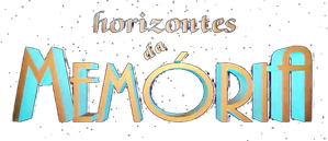 Horizontes da Memória