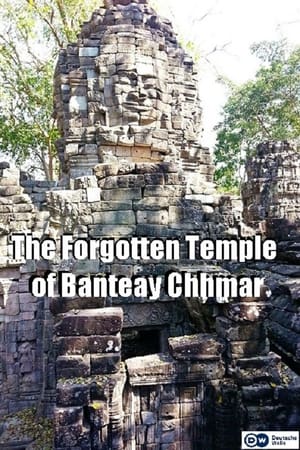 Poster The Forgotten Temple of Banteay Chhmar 2021