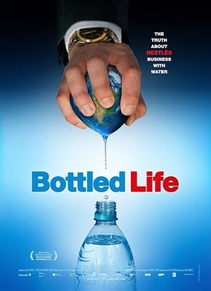 Poster Bottled Life: Nestle's Business with Water 2012