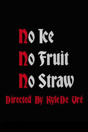 No Ice No Fruit No Straw