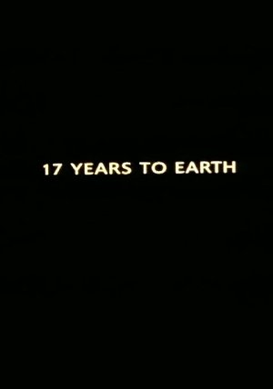 Seventeen Years to Earth