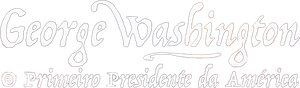 George Washington - O Primeiro Presidente da América