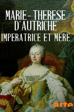 Maria Theresia - Majestät und Mutter film complet