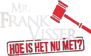 Mr. Frank Visser: hoe is het nu met?