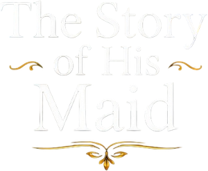 The Story of His Maid