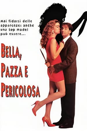 Bella, pazza e pericolosa 1993