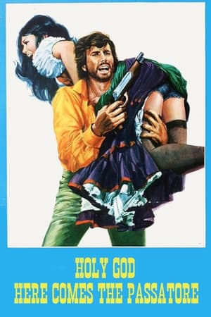 Poster Holy God, Here Comes the Passatore! (1973)