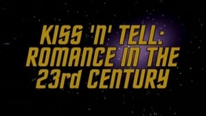 Image Kiss 'n' Tell - Romance In The 23rd Century