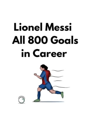 Poster Lionel Messi ● All 800 Goals in Career 2024