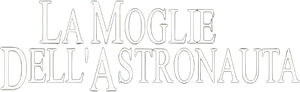 The Astronaut's Wife - La moglie dell'astronauta