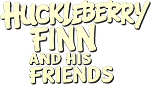 Huckleberry Finn and His Friends
