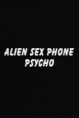 Poster Alien Sex Phone Psycho 1994
