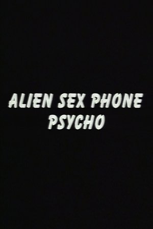 Poster Alien Sex Phone Psycho 1994
