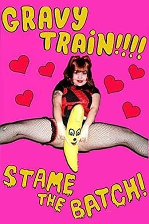 Poster Gravy Train!!!! Stame the Batch! (2004)