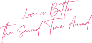 Love Is Better the Second Time Around