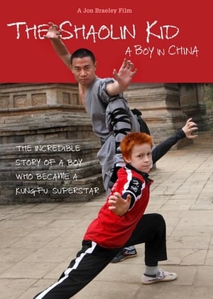 Poster The Shaolin Kid: A Boy In China 