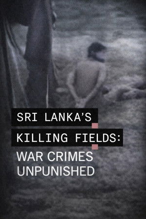 Sri Lanka's Killing Fields: War Crimes Unpunished...