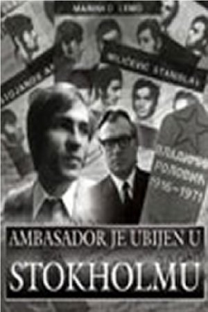 Nonton film The Ambassador Was Assassinated in Stockholm (1990) terbaru sub indo Nonton film The Ambassador Was Assassinated in Stockholm (1990) terbaru sub indo