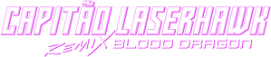 Capitão Laserhawk: Remix Blood Dragon