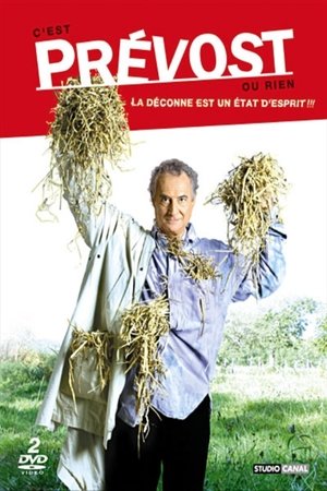 Poster Prévost, Daniel - C'est Prévost ou rien (2007)