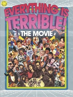 Everything is Terrible: Greatest Hits poster