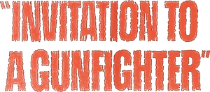 Invitation to a Gunfighter