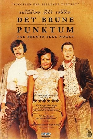 Poster Det brune punktum - Far brugte ikke noget (2002)