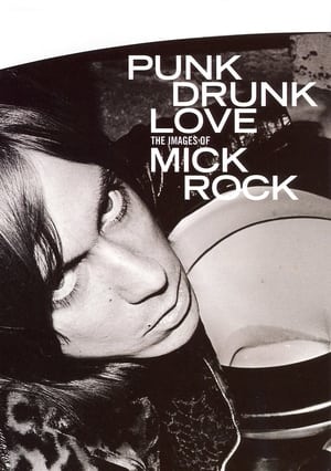 Poster Punk Drunk Love: The Images of Mick Rock (2004)