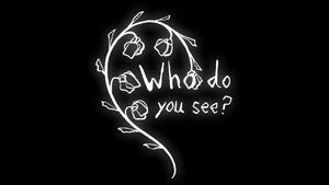 Who Do You See?