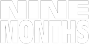 Nine Months