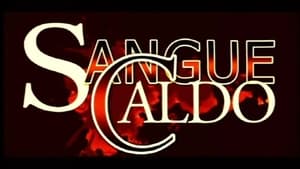 Sangue caldo Episode #1.1