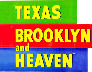 Texas, Brooklyn & Heaven