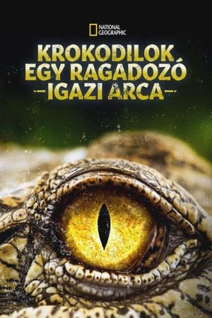 Image Krokodilok: Egy ragadozó igazi arca