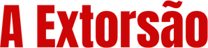 A Extorsão — Logos 1