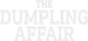 The Dumpling Affair