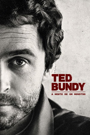 Ted Bundy: A Mente de um Monstro