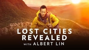 poster Lost Cities Revealed with Albert Lin