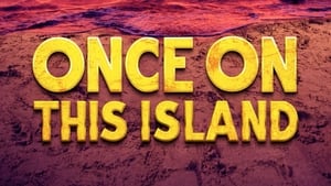 Once on This Island film complet