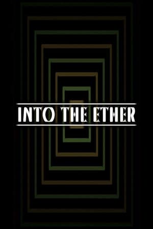 Poster Into the Ether (2018)