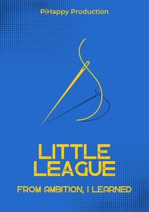 Little League: From Ambition, I Learned