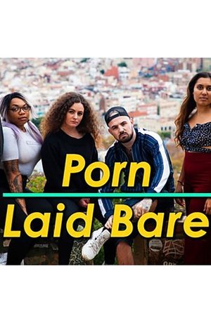Porn Laid Bare – Season 1 Porn Laid Bare – Season 1