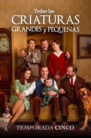Todas las criaturas grandes y pequeñas: Temporada 5